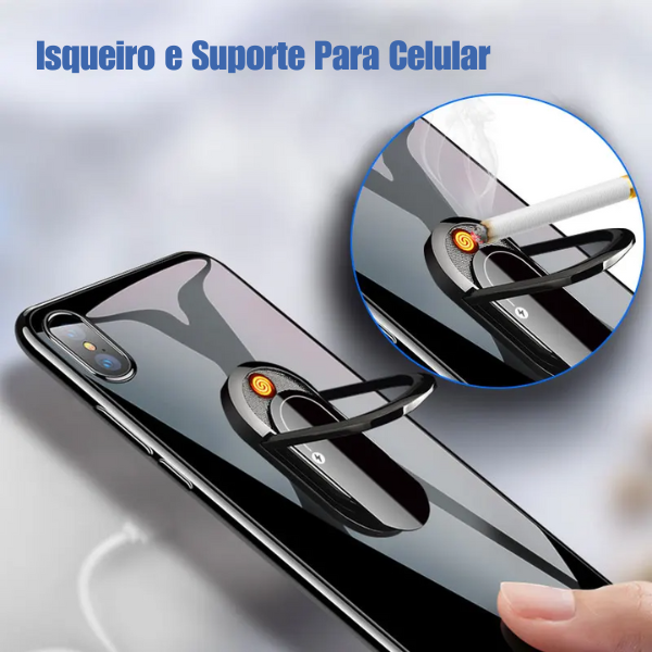 SUPORTE DE CELULAR COM ISQUEIRO